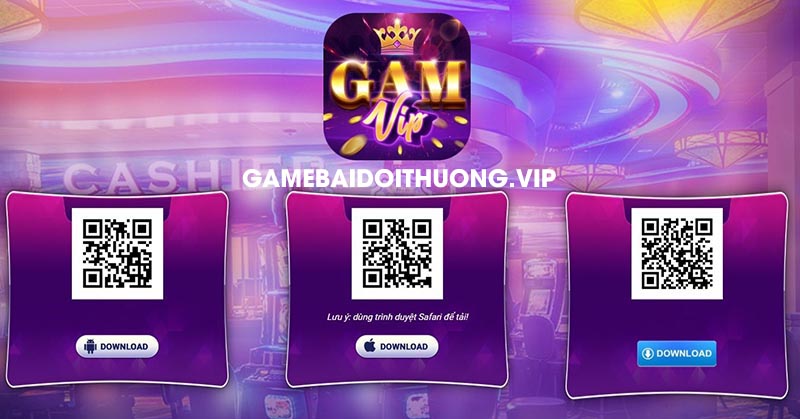 Tải Gamvip Android IOS APK – Update phiên bản mới nhất 2021