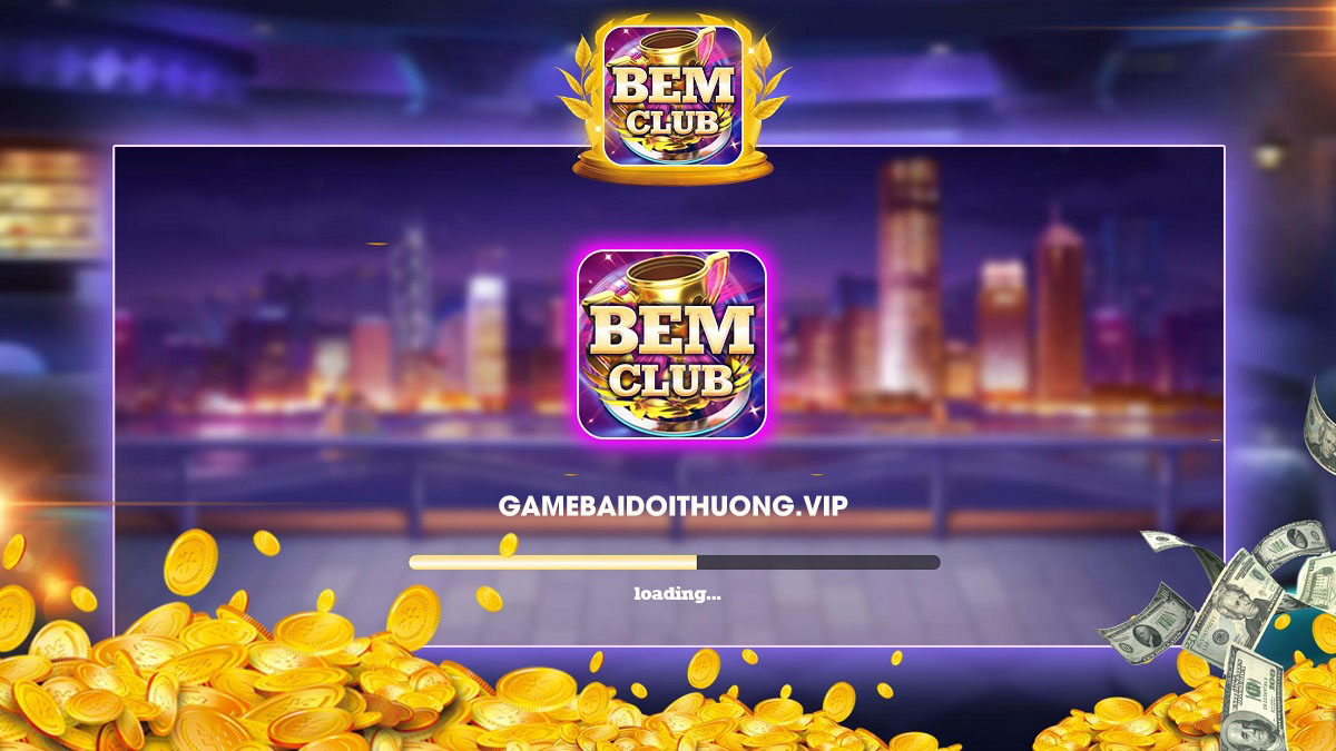 Tải Bem Club Android IOS APK – Update phiên bản mới nhất 2021