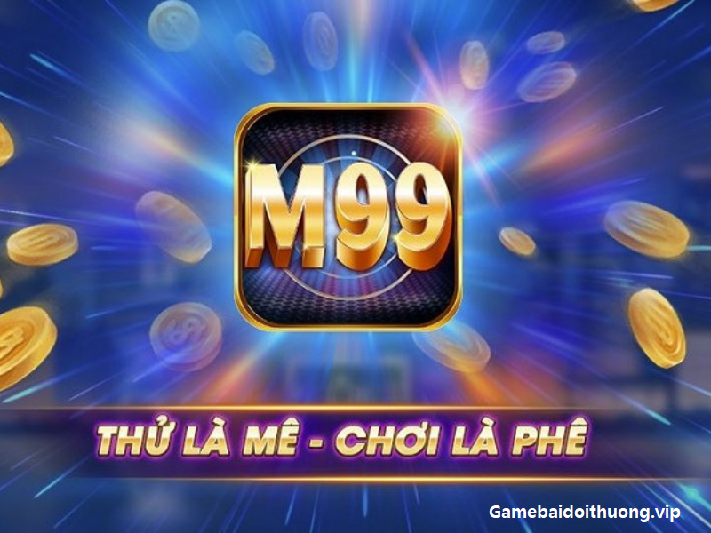Tải M99 Club Android IOS APK – Update phiên bản mới nhất 2021